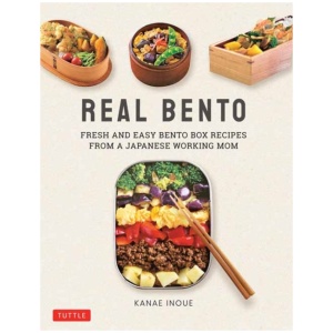 Real Bento: Fresh and Easy Lunchbox Recipes from a Japanese Working Mom