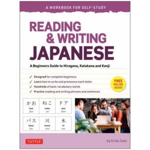 Reading & Writing Japanese: A Workbook for Self-Study: A Beginner's Guide to Hiragana, Katakana and Kanji (Free Online Audio and Printable Flash Cards)