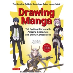 Drawing Manga: Tell Exciting Stories with Amazing Characters and Skillful Compositions (With Over 1,000 illustrations)
