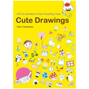 Cute Drawings: 474 Fun Exercises to Draw Everything Cuter