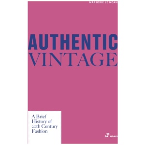 Authentic Vintage: A Brief History of 20th Century Fashion