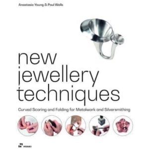 New Jewellery Techniques: Curved Scoring and Folding for Metalwork and Silversmithing