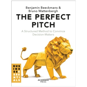 The Perfect Pitch: A structured Method to Convince Decision-Makers