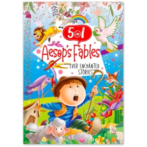 Ever Enchanted Stories: 5 In 1 Aesop'S Fables - A Captivating Compilation Of Timeless Fables (Book 1): 5 In 1 Aesop's Ever Enchanted Stories - 1