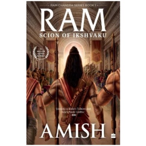 Ram - Scion Of Ikshvaku (Ram Chandra Series Book 1)