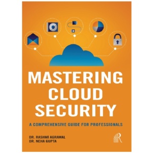 Mastering Cloud Security: A Comprehensive Guide For Professionals
