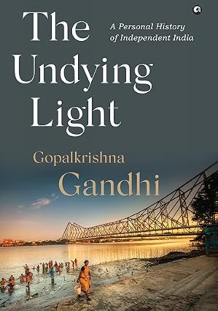 The Undying Light: A Personal History of Independent India