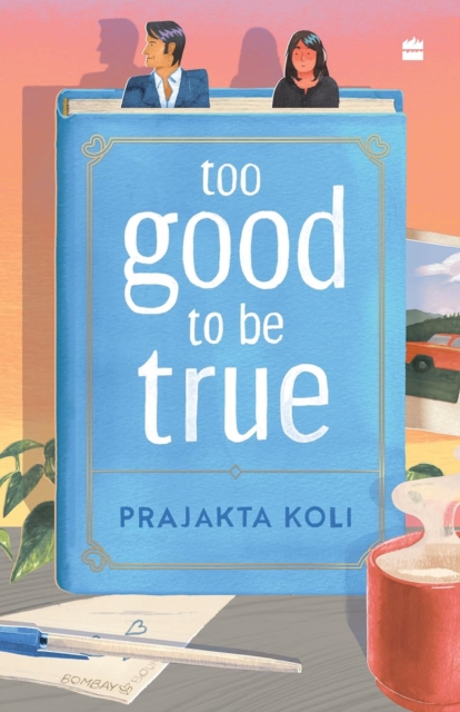 Too Good To Be True: A funny, smart will-they-won't-they romance by MostlySane