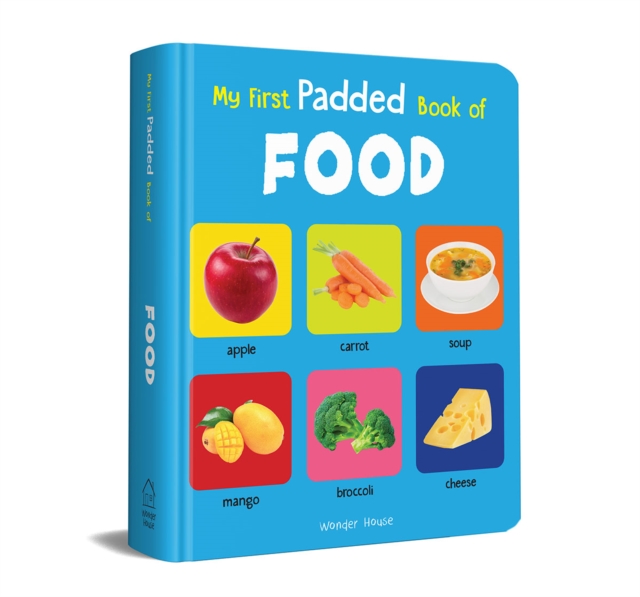 My First Padded Book of Food: Early Learning Padded Board Books for Children