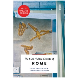 The 500 Hidden Secrets of Rome
