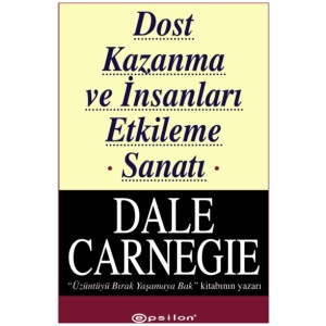 Dost Kazanma ve Insanlari Etkileme Sanati