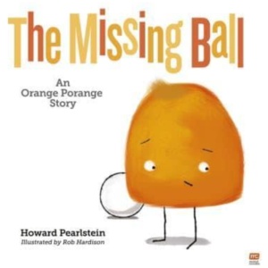 The Missing Ball: An Orange Porange Story