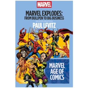 Marvel Explodes: From Bullpen to Big Business