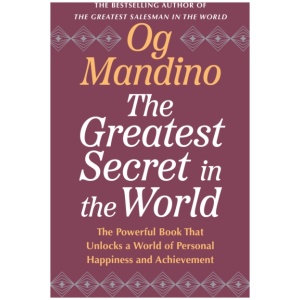 The Greatest Secret in the World: The Powerful Book that Unlocks a World of Personal Happiness and Achievement