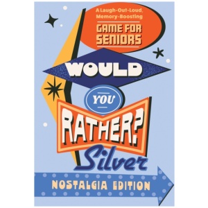 Would You Rather? Silver: Nostalgia Edition: A Laugh-Out-Loud, Memory-Boosting Game for Seniors