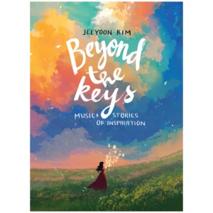 Beyond the Keys: Music and Stories of Inspiration