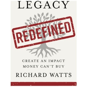 Legacy Redefined: Create an Impact Money Can't Buy
