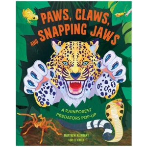 Paws, Claws, and Snapping Jaws Pop-Up Book (Reinhart Pop-Up Studio): Rainforest Predators Pop-Up, A
