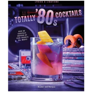 Totally '80s Cocktails