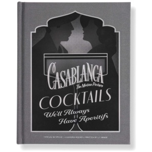 Casablanca Cocktails: We'll Always Have Aperitifs