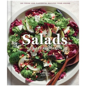 Williams Sonoma Salads for Every Season: 100 Fresh and Flavorful Recipes Year-Round