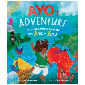 Ayo's Adventure: Across the African Diaspora from Afro to Zulu