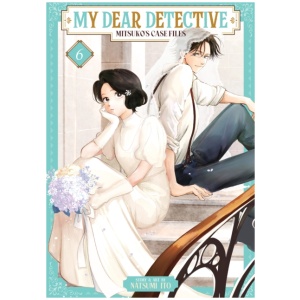 My Dear Detective: Mitsuko's Case Files Vol. 6