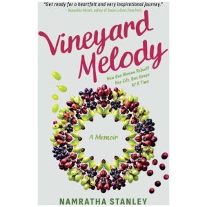 Vineyard Melody: How One Woman Rebuilt Her Life, One Grape At A Time